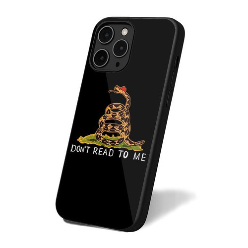 Don't Read To Me iPhone 16 Case Cover
