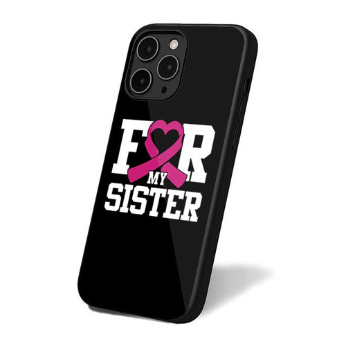 For My Sister Breast Cancer Awareness iPhone 16 Case Cover