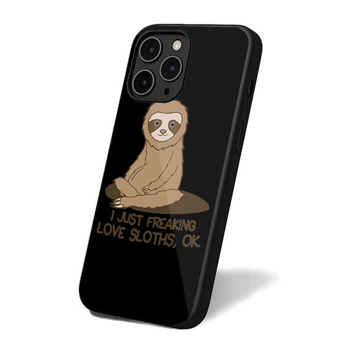 Funny Sloth I Just Freaking Love Sloths Ok iPhone 16 Case Cover