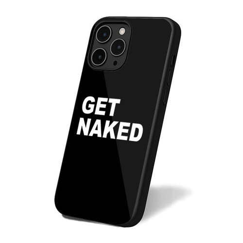 Get Naked Slogan iPhone 16 Case Cover