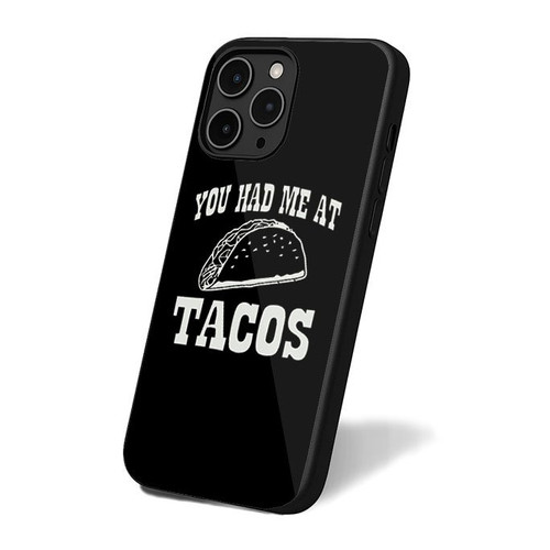 Had Me At Tacos iPhone 16 Case Cover