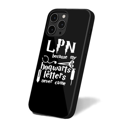 Harry Potter Lpn Because My Hogwarts Letters Never Came iPhone 16 Case Cover