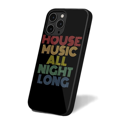 House Music All Night Long iPhone 16 Case Cover