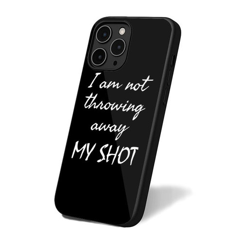 I Am Not Throwing Away My Shot Hamilton Musical Theater iPhone 16 Case Cover