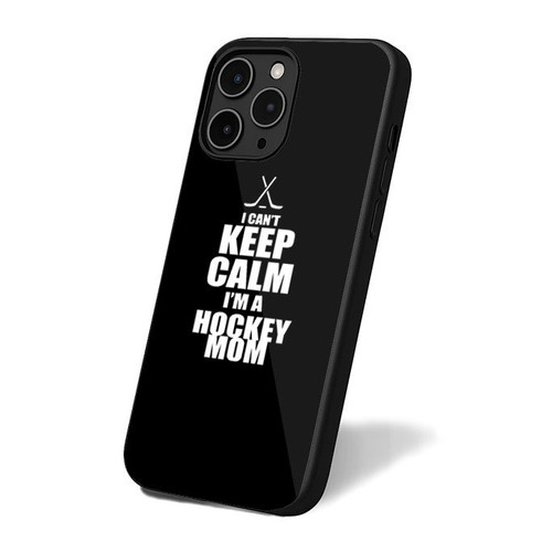 I Can't Keep Calm I'm A Hockey Mom Hockey Family Gift For Mom iPhone 16 Case Cover
