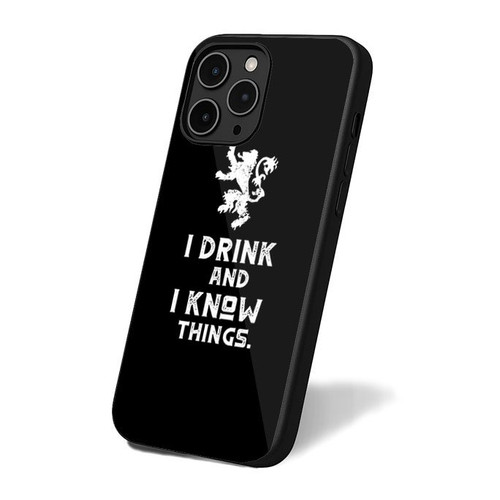 I Drink And I Know Things Game Of Thrones Inspired iPhone 16 Case Cover