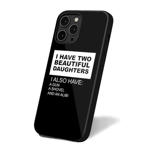 I Have Two Beautiful Daughters Funny iPhone 16 Case Cover