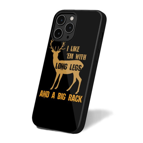 I Like Em With Long Legs And A Big Rack Funny Hunting iPhone 16 Case Cover