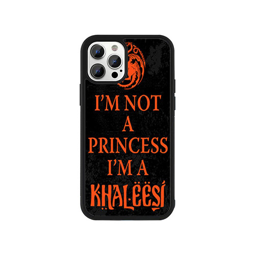 Game Of Thrones I'M Not A Princess I'M A Khaleesi 2 iPhone 13 / 13 Mini / 13 Pro / 13 Pro Max Case Cover