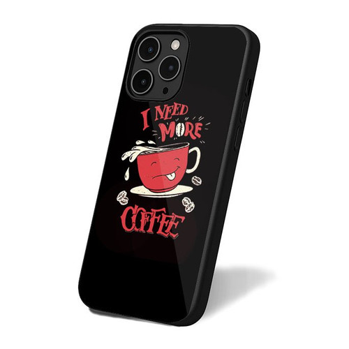 I Need More Coffee iPhone 16 Case Cover