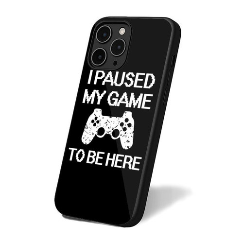 I Paused My Game iPhone 16 Case Cover