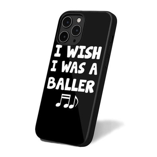 I Wish I Was A Baller 2 iPhone 16 Case Cover I Wish I Was A Baller 2 iPhone 16 Case Cover