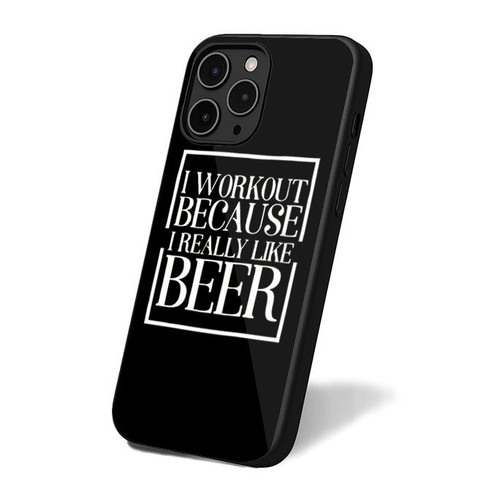I Workout Because I Really Like Beer Funny iPhone 16 Case Cover
