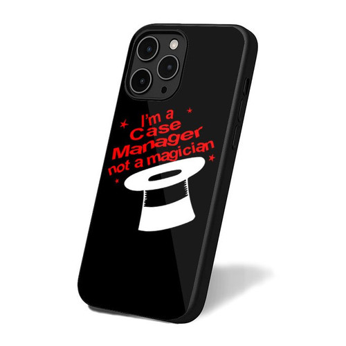 I'm A Case Manager Not A Magician iPhone 16 Case Cover