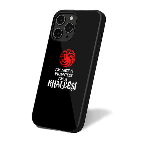 I'm Not A Princess I'm A Khaleesi Game Of Thrones Targaryen iPhone 16 Case Cover