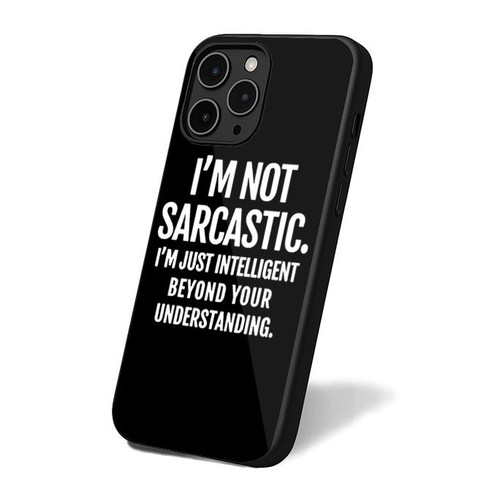 I'm Not Sarcastic Funny Quote iPhone 16 Case Cover