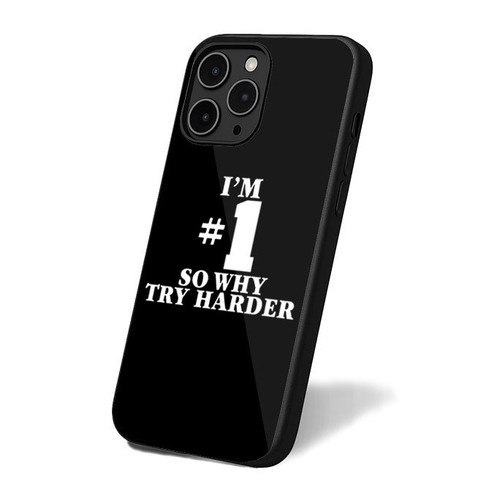 I'm Number One So Why Try Harder Art Simple Retro 2 iPhone 16 Case Cover