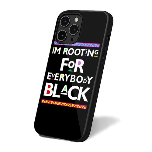 I'm Rooting For Everybody Black 1 iPhone 16 Case Cover
