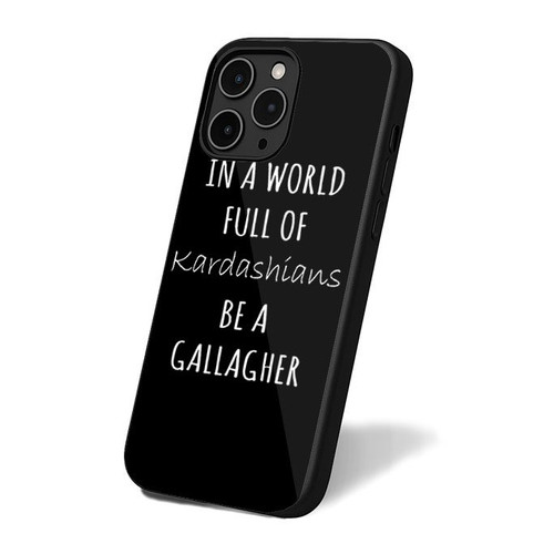 In A World Full Of Kardashians Be A Gallagher 1 Simple Vintage Art Retro iPhone 16 Case Cover