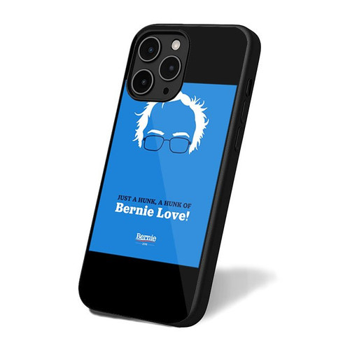 Just A Hunk, A Hunk Of Bernie Love iPhone 16 Case Cover