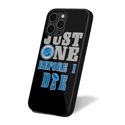 Just One Before I Die Detroit Football Team iPhone 16 Case Cover