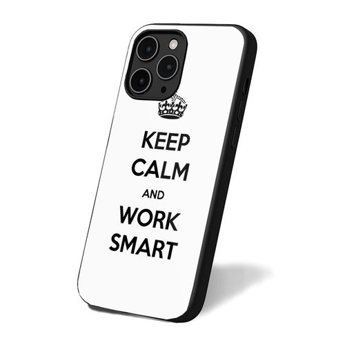 Keep Calm And Work Smart iPhone 16 Case Cover