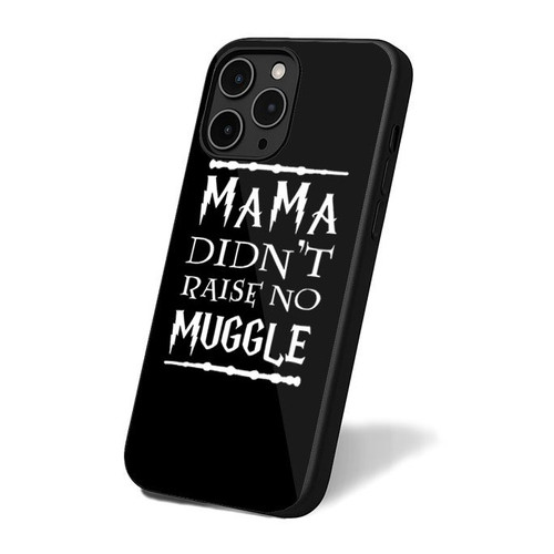 Mama Didnt Raise No Muggle Harry Potter Fans Geek Nerd iPhone 16 Case Cover Mama Didnt Raise No Muggle Harry Potter Fans Geek Nerd iPhone 16 Case Cover