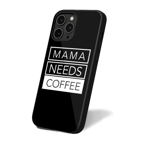 Mama Needs Coffee Mom Gift iPhone 16 Case Cover