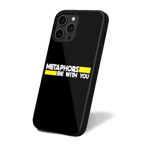 Metaphors Be With You iPhone 16 Case Cover
