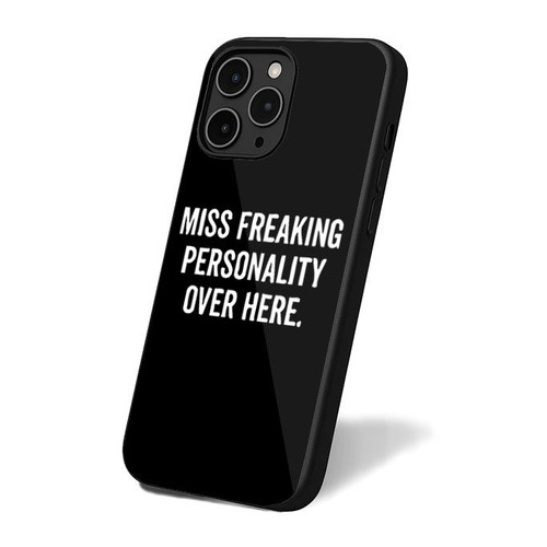 Miss Freaking Personality Over Here iPhone 16 Case Cover