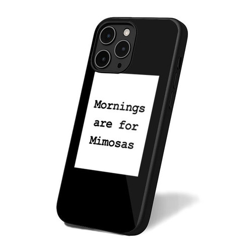 Mornings Are For Mimosas Quote iPhone 16 Case Cover
