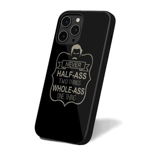 Never Half Ass Two Things Whole Ass Two Things Ron Swanson Quote iPhone 16 Case Cover