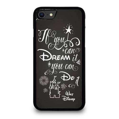 Walt Disney Quote If You Can Dream It You Can Do It iPhone SE 2020 Case Cover