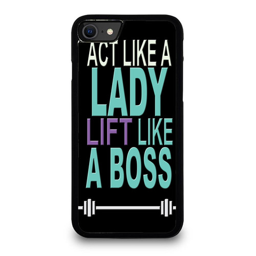 Act Like Lady Lift Like A Boss Funny Gym Fitness Quote iPhone SE 2020 Case Cover