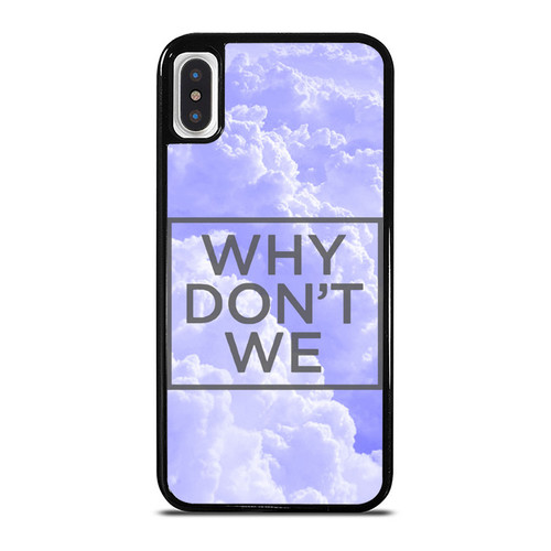 Why Don'T We Image iPhone XR / X / XS / XS Max Case Cover