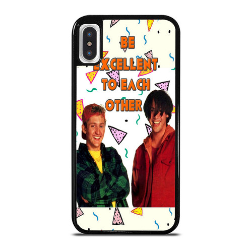 Be Excellent To Each Other iPhone XR / X / XS / XS Max Case Cover