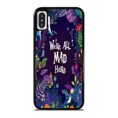 Alice In Wonderland We'Re All Mad Here iPhone XR / X / XS / XS Max Case Cover