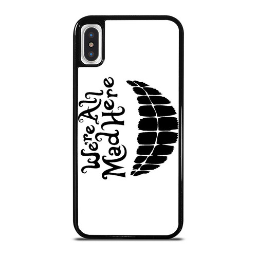 Alice In Wonderland Inspired We'Re All Mad Here White Background iPhone XR / X / XS / XS Max Case Cover