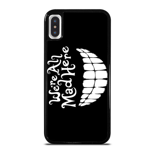 Alice In Wonderland Inspired We'Re All Mad Here Black Background iPhone XR / X / XS / XS Max Case Cover