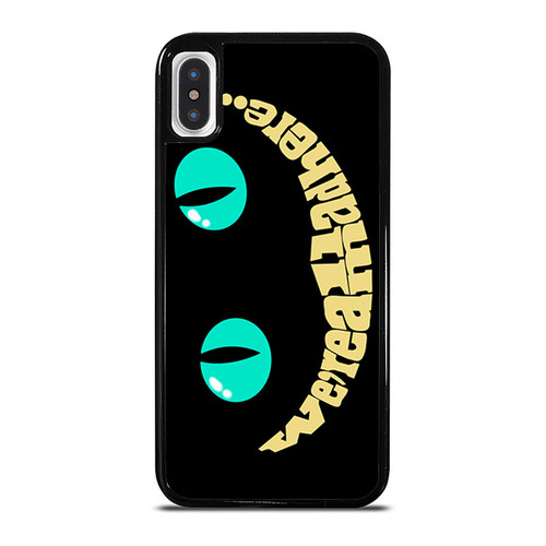 Alice In Wonderland Inspired We'Re All Mad Here 5 iPhone XR / X / XS / XS Max Case Cover