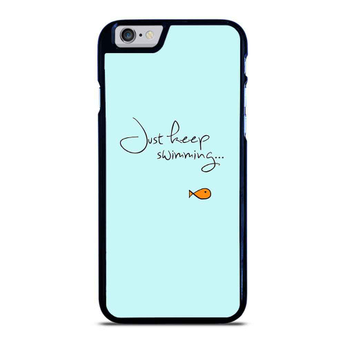 What Do We Do We Swim Swim Just Keep Swimming iPhone 6 / 6S / 6 Plus / 6S Plus Case Cover