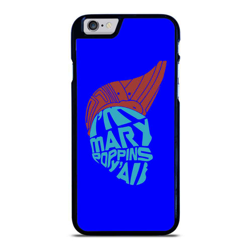 I'M Mary Poppins Y All Guardians Of The Galaxy Yondu iPhone 6 / 6S / 6 Plus / 6S Plus Case Cover