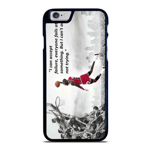 Cant Accept Michael Jordan iPhone 6 / 6S / 6 Plus / 6S Plus Case Cover