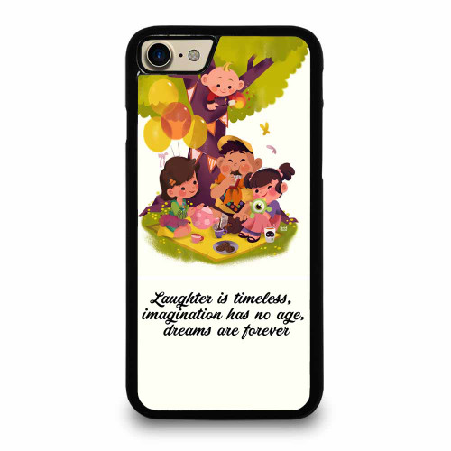 Laughter Is Timeless Imagination Has No Age Dreams Are Fore iPhone 7 / 7 Plus / 8 / 8 Plus Case Cover