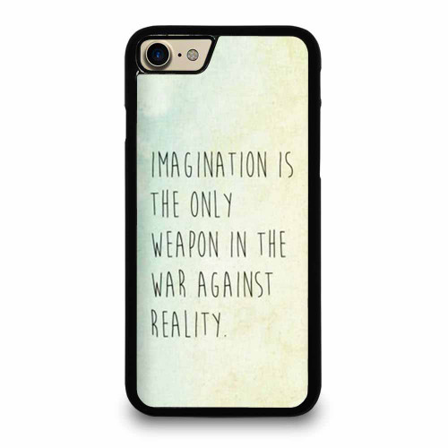 Imagination Is The Only Weapon In The War Against Reality Alice In Wonderland Quote iPhone 7 / 7 Plus / 8 / 8 Plus Case Cover