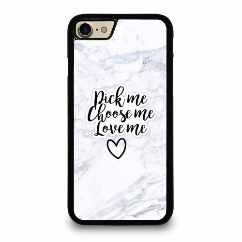 Grey'S Anatomy Pick Me Choose Me Love Me 2 iPhone 7 / 7 Plus / 8 / 8 Plus Case Cover