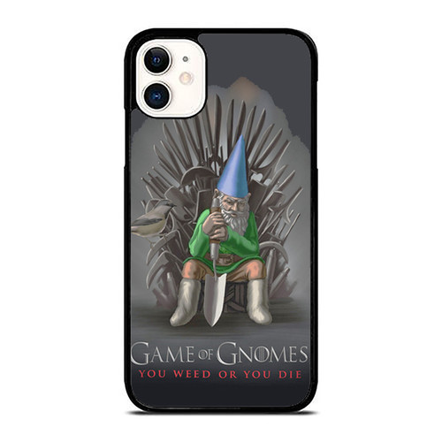 Game Of Gnomes You Win Or You Die iPhone 11 / 11 Pro / 11 Pro Max Case Cover