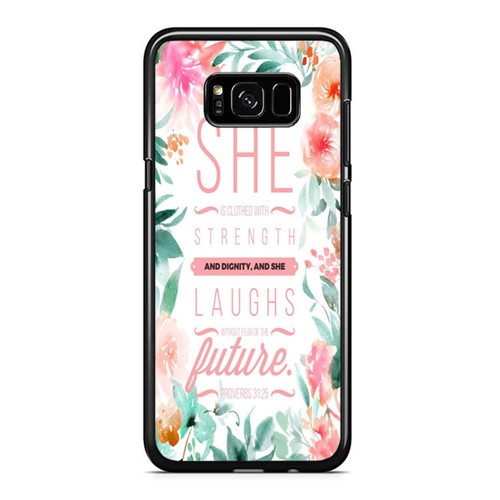 She Is Clothed With Strength And Dignity And She Samsung Galaxy S8 / S8 Plus / Note 8 Case Cover