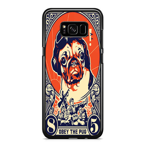Pug Cute Obey Pet Dog Samsung Galaxy S8 / S8 Plus / Note 8 Case Cover