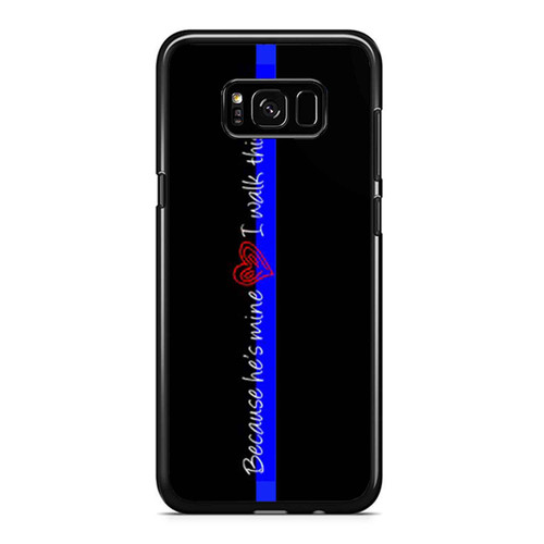 Police Wife Mom Girlfriend Thin Blue Line Love Quote Samsung Galaxy S8 / S8 Plus / Note 8 Case Cover